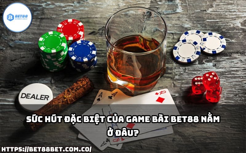 Khám phá sức hút đặc biệt của Game Bài Bet88, nơi mang đến những giây phút gay cấn và thú vị!