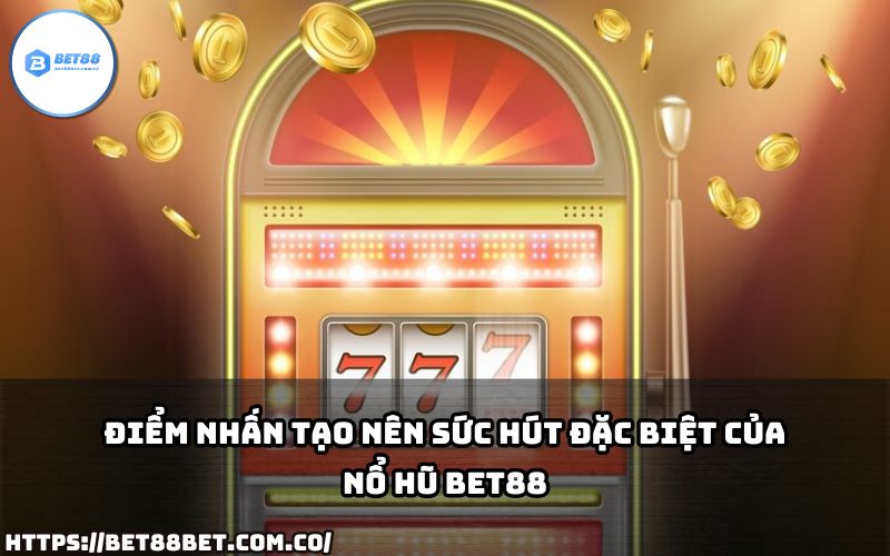 Khám phá sức hút khó cưỡng của Nổ Hũ Bet88 với tỷ lệ trúng cao, giao diện đỉnh và quà khủng.